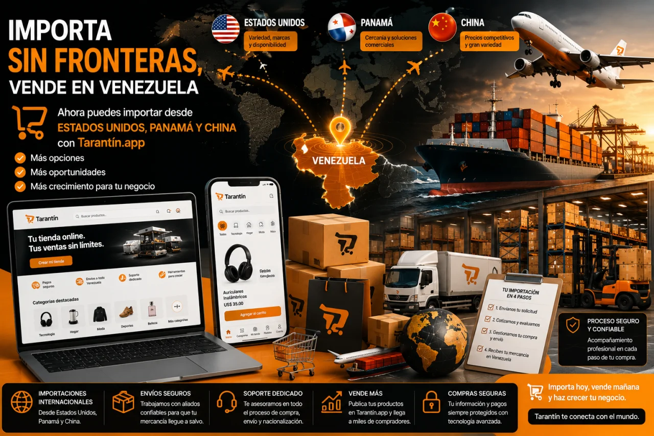 Ahora puedes importar desde Estados Unidos, Panamá y China con Tarantín.app